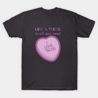 Love & Tacos is all you need T-Shirt